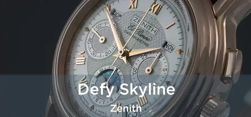  Defy Skyline Zenith