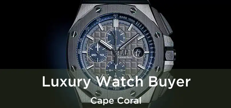  Luxury Watch Buyer Cape Coral