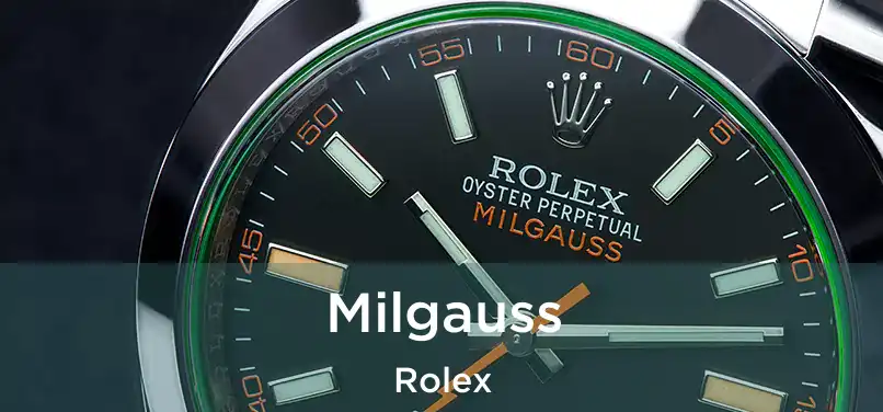  Milgauss Rolex