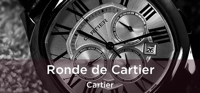  Ronde de Cartier Cartier