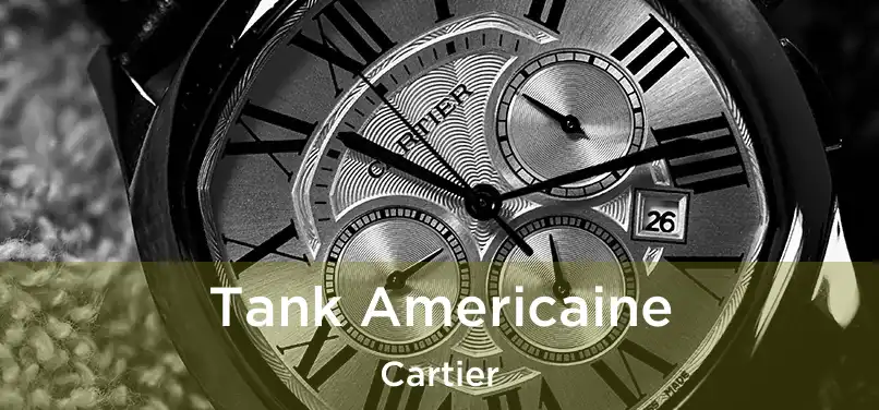  Tank Americaine Cartier