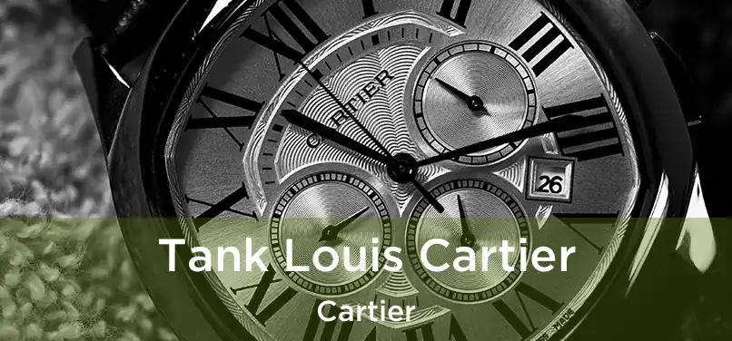  Tank Louis Cartier Cartier